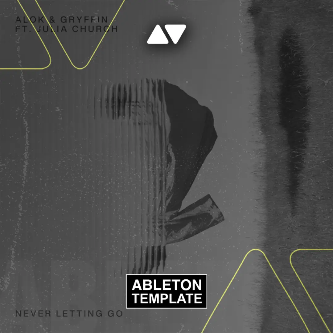 Alok, Gryffin & Julia Church - Never Letting Go Ableton Template (Dance Pop)
