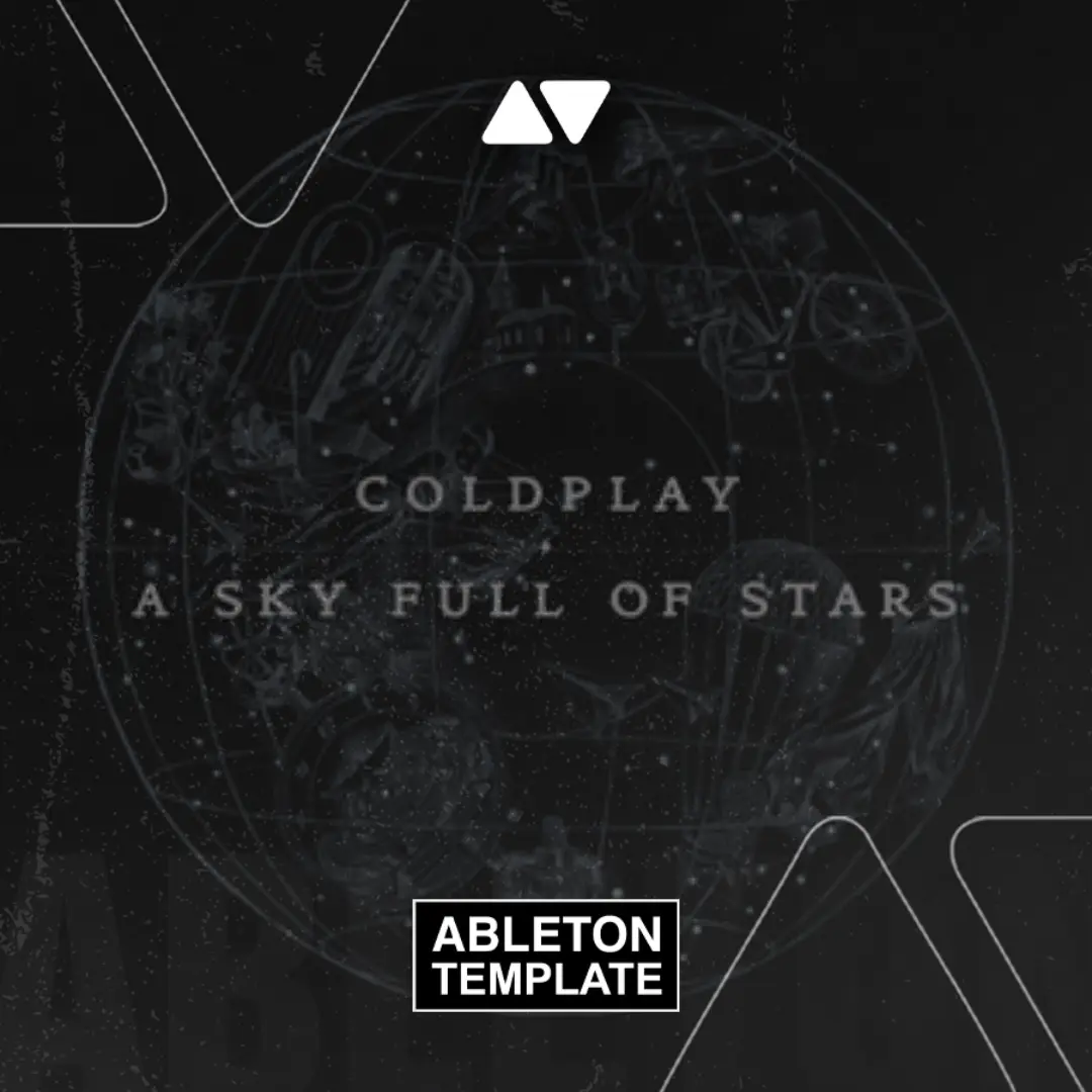 Coldplay - Sky Full of Stars Ableton Template (Pop)