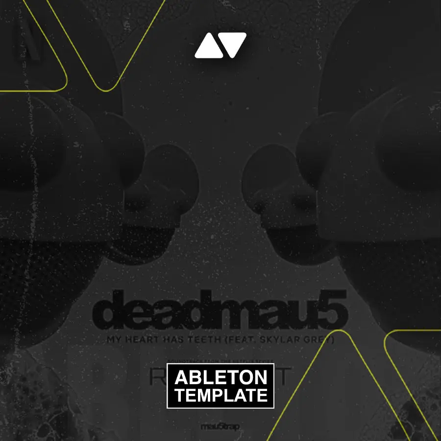 Deadmau5 - My Heart Has Teeth Ableton Template (Synthpop)