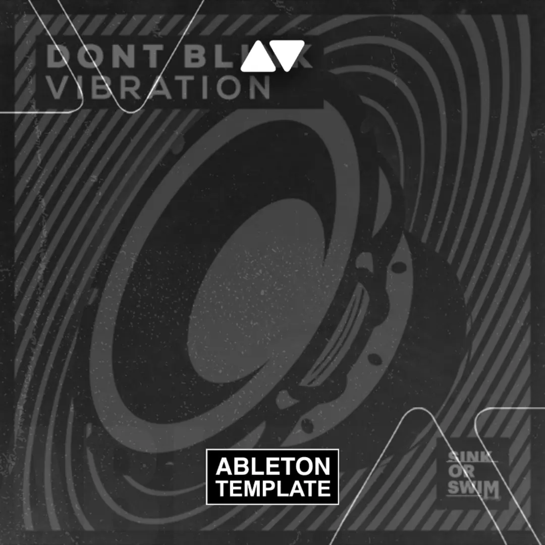 DONT BLINK - Vibration Ableton Template (Tech House Template)