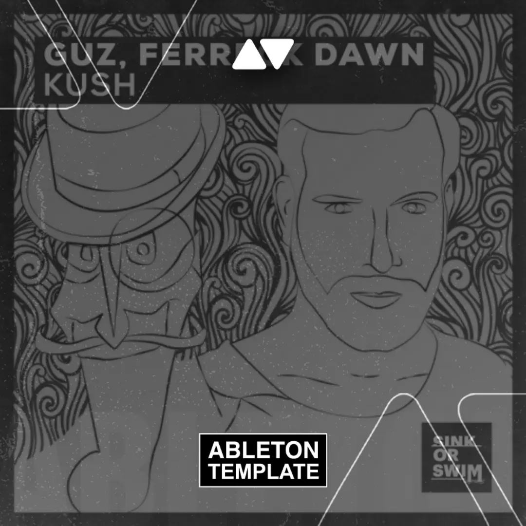 Guz, Ferreck Dawn - Kush Ableton Template (Tech House)