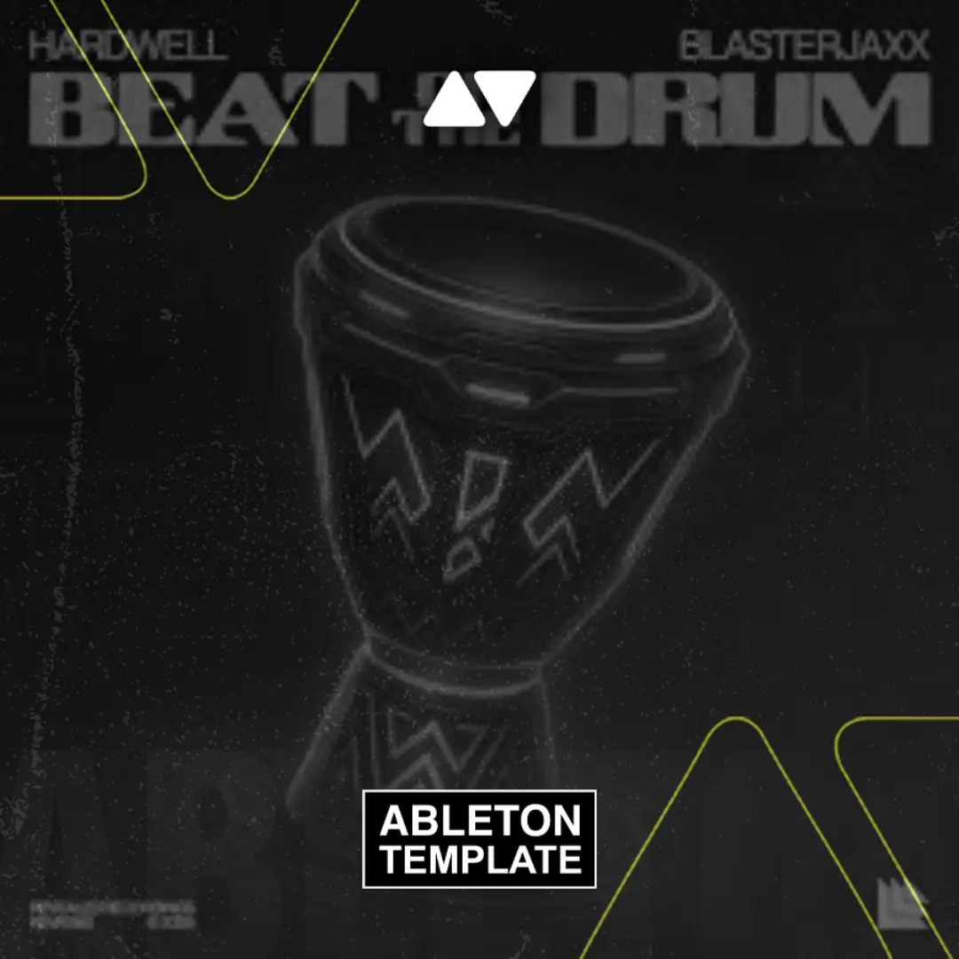 Hardwell & Blasterjaxx - Beat Of The Drum Ableton Template (Mainstage)