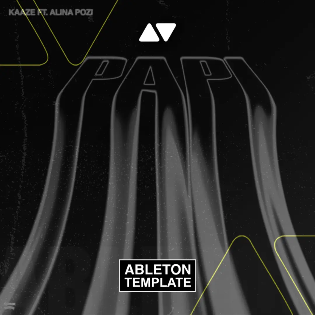 KAAZE ft. Alina Pozi - Papi Ableton Template (Mainstage)