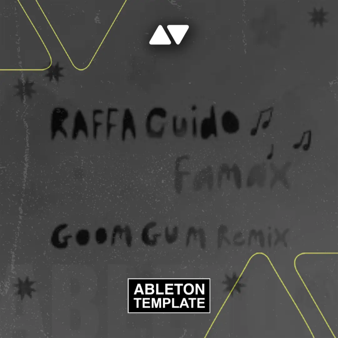 Raffa Guido, Goom Gum - Famax (Goom Gum Remix) Ableton Template (Melodic House)